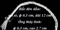Tim/bấc sợi thủy tinh (ɸ 0,3 cm, dài 12 cm) + ống thủy tinh: 22.000 đ/cái, 6 cái = 110.000 đ