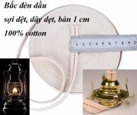 Dây tim bấc cotton dẹt bản 1 cm (dùng cho đèn bão): 20.000 đ/mét, 6 mét = 100.000 đ, ...