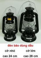 Đèn bão dùng dầu cỡ LỚN 28 cm (bên phải), màu đen: 170.000 đ/cái