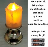 15. Đèn nến nhựa liền đế, thân chảy ɸ 5,2 cm cao 13 cm: 40.000 đ/cái